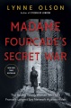  Madame Fourcade's secret war : the daring young woman who led France's largest spy network against Hitler / Lynne Olson