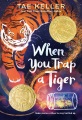 When You Trap a Tiger [Keller, Tae] Product Image