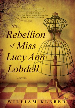 The Rebellion of Miss Lucy Ann Lobdell by William Klaber