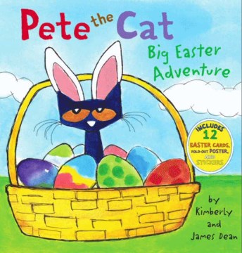 PETE THE CAT: BIG EASTER ADVENTURE by James Dean and Kimberly Dean