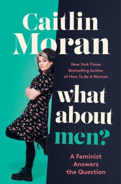 What About Men? by Caitlin Moran