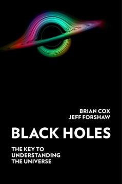 Black Holes by Brian Cox, Jeff Forshaw