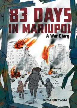 83 Days In Mariupol by by Don Brown