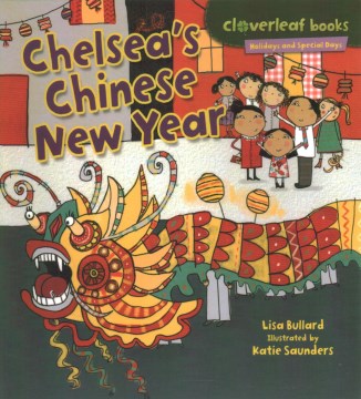 Chelsea's Chinese New Year by Bullard, Lisa