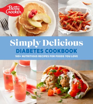 Betty Crocker simply delicious diabetes cookbook