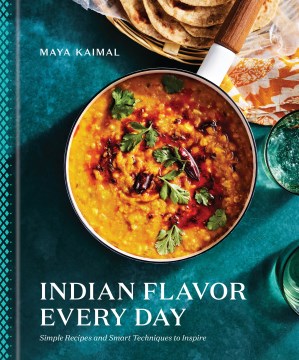 Indian Flavor Everyday by Maya Kaimal