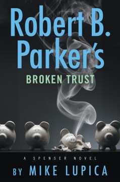 Robert B. Parker's Broken Trust by Lupica, Mike