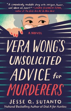 Vera Wong's Unsolicited Advice for Murderers by Sutanto, Jesse Q
