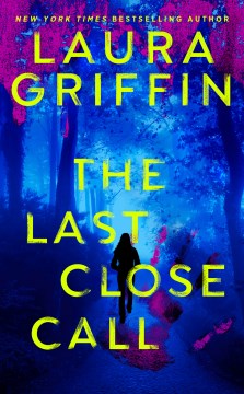 The Last Close Call by Griffin, Laura