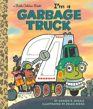 I'm A Garbage Truck by Shealy, Dennis R