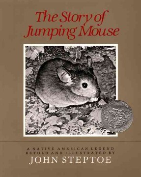 The Story of Jumping Mouse by Retold and Illustrated by John Steptoe