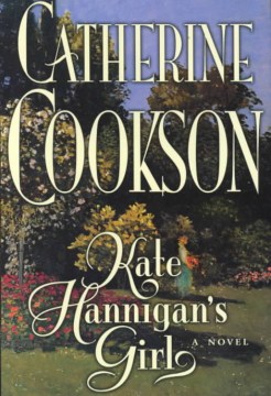 Kate Hannigan's Girl by Catherine Cookson