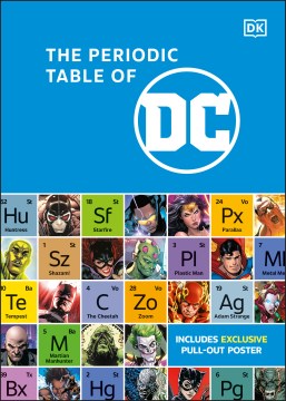 The Periodic Table of Dc by Scott, Melanie