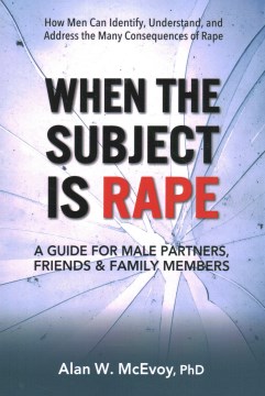 When the Subject Is Rape by Alan W. McEvoy, PhD