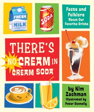 There's No Cream In Cream Soda by Kim Zachman