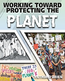 Working Toward Protecting the Planet by O'Brien, Cynthia