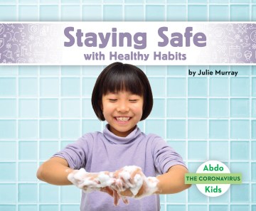 Staying Safe With Healthy Habits by Murray, Julie