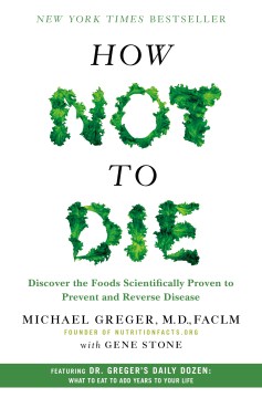 How Not to Die by Michael Greger, MD