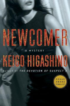 Newcomer by Higashino, Keigo
