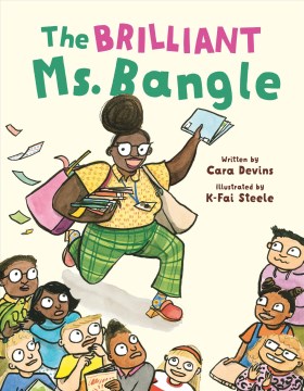 The Brilliant Ms. Bangle by Devins, Cara & Steele, K. Fai