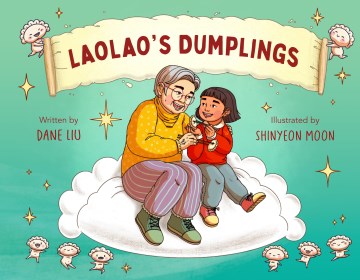 Laolao's Dumplings by Liu, Dane