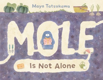 Mole Is Not Alone by Tatsukawa, Maya
