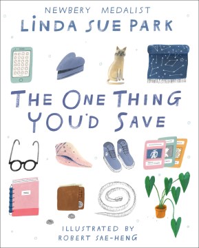 The One Thing You'd Save by Park, Linda Sue