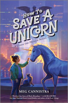 How to Save A Unicorn by Cannistra, Meg