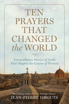 Ten prayers that changed the world