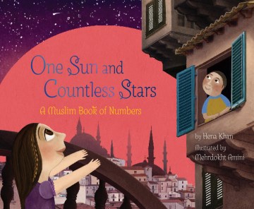 One Sun and Countless Stars by by Hena Khan