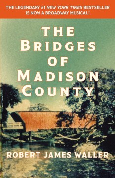 The Bridges of Madison County by Waller, Robert James