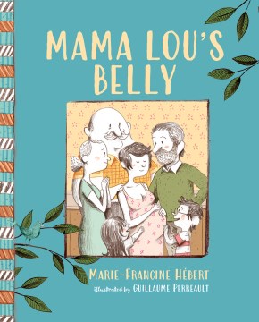 Mama Lou's Belly by Hébert, Marie-Francine