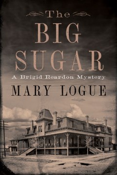 The Big Sugar by Logue, Mary