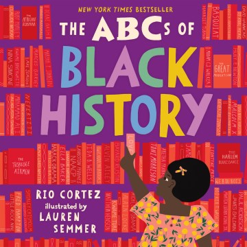 The Abcs of Black History by Cortez, Rio