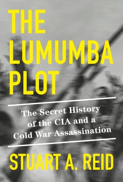 The Lumumba Plot by Stuart A. Reid