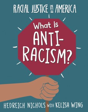 What Is Anti-Racism? by Nichols, Hendreich