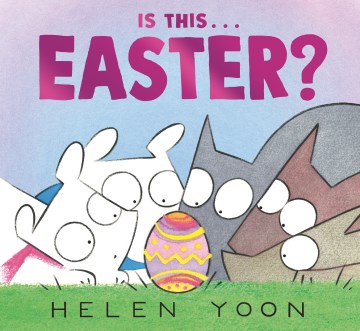 Is This . . . Easter? by Yoon, Helen