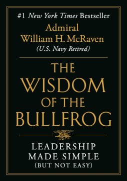 Wisdom of the Bullfrog by William H. McRaven
