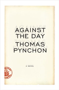 Against the Day by Pynchon, Thomas