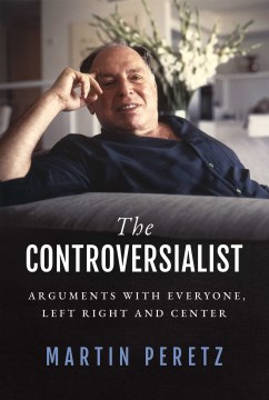 The Controversialist by Martin Peretz