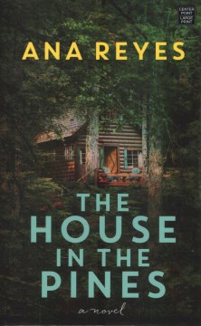 The House In the Pines by Reyes, Ana