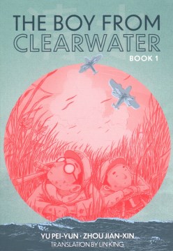 The Boy From Clearwater by Yu Pei-Yun