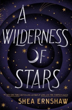A Wilderness of Stars by Ernshaw, Shea