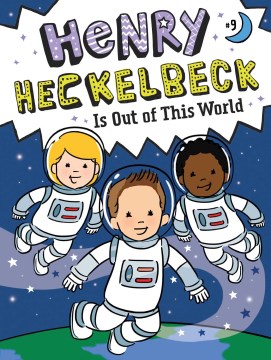 Henry Heckelbeck Is Out of This World by Coven, Wanda