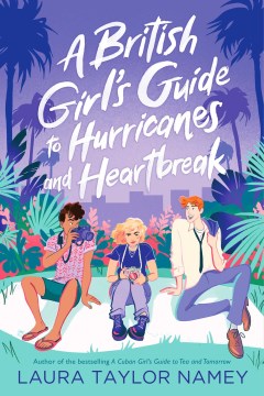 A British Girl's Guide to Hurricanes and Heartbreak by Namey, Laura Taylor