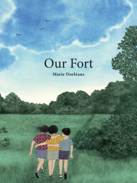 Our Fort by Dorléans, Marie