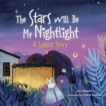 The Stars Will Be My Nightlight by by Jen Halpern