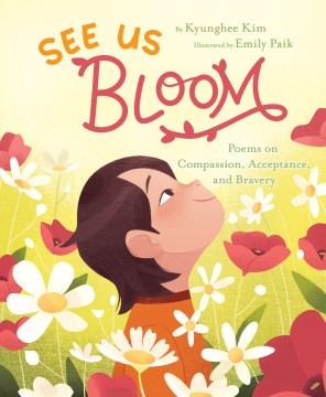 See Us Bloom by Kim, Kyunghee & Paik, Emily