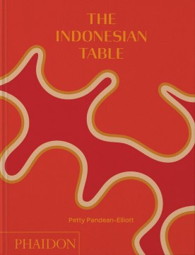 The Indonesian Table by Pandean-Elliott, Petty