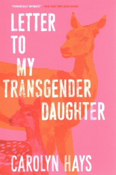 Letter to My Transgender Daughter by Hays, Carolyn